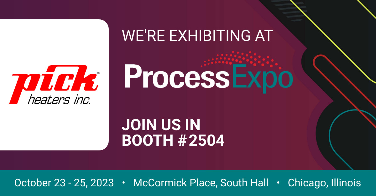 Pick Heaters Exhibiting at Process Expo 2023